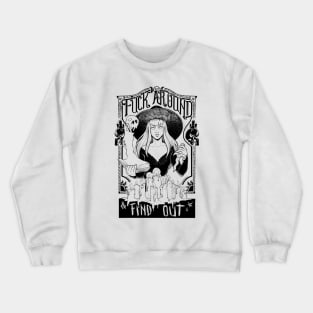 Don't Fuck With Witches B&W Crewneck Sweatshirt